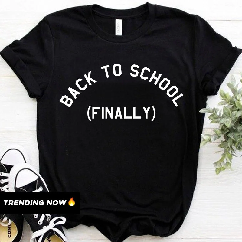 Back To School (Finally) T-Shirt (MRK X) Masculine Men's Thick