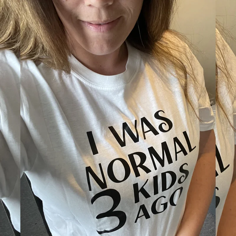 I Was Normal 3 Kids Ago T-Shirt (MRK X) Athletic Men's High