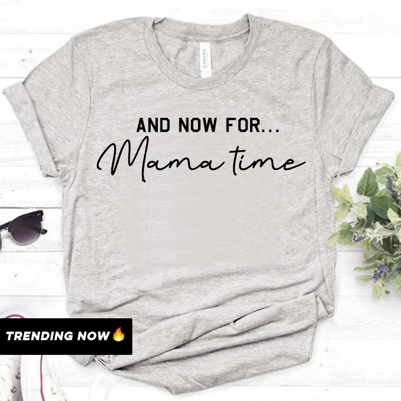 Now For Mama Time T-Shirt (MRK X) Modern Men's Geometric